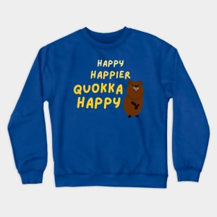 Happy happier quokka happy Crewneck Sweatshirt